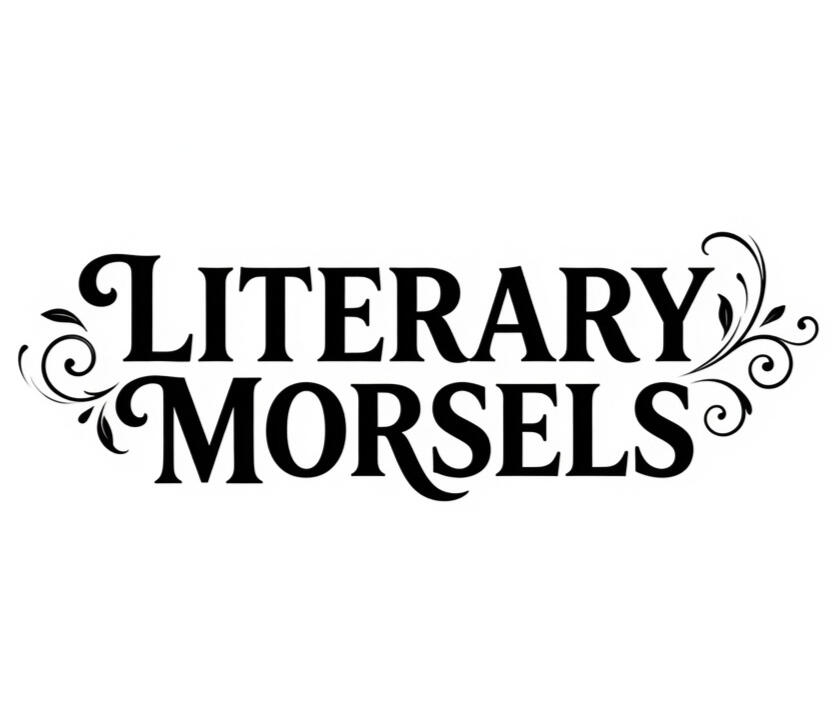 Literary Morsels